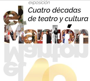Cartel exposición Cuatro décadas de teatro y cultura